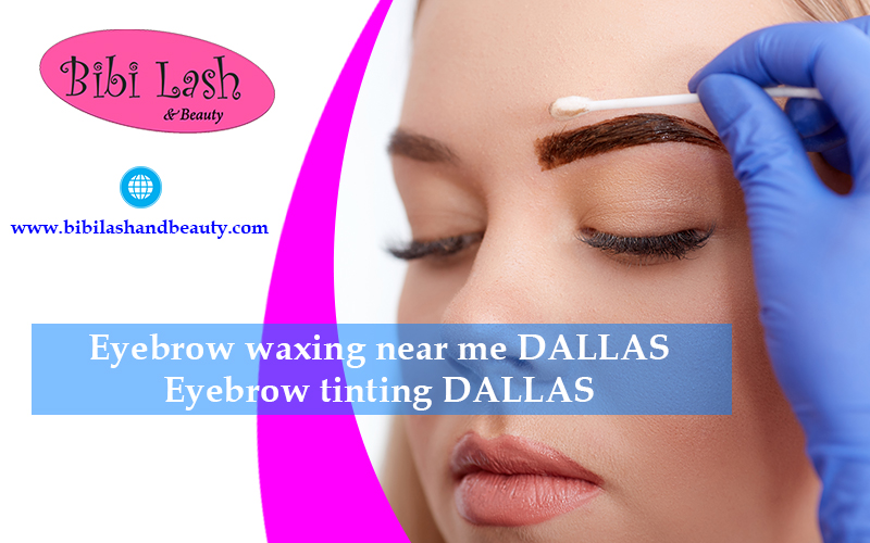 Enhance your looks with eyebrow waxing in Dallas bibilashbeauty